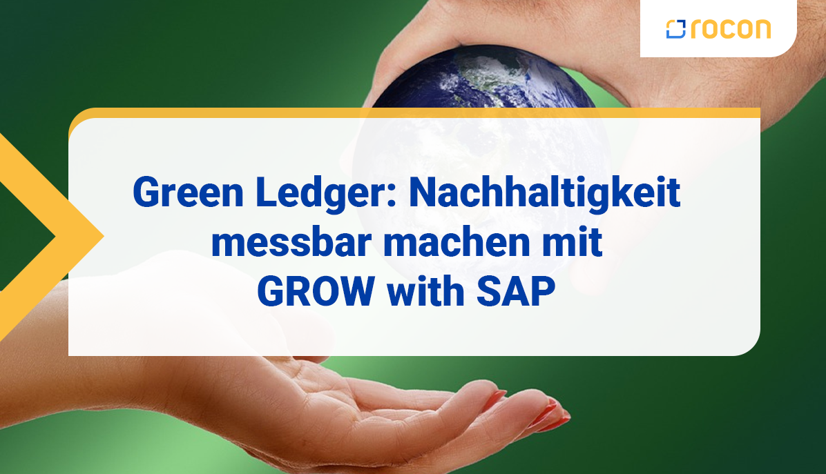 Artikeltitelbild Green Ledger Nachhaltigkeit messbar machen mit GROW with SAP
