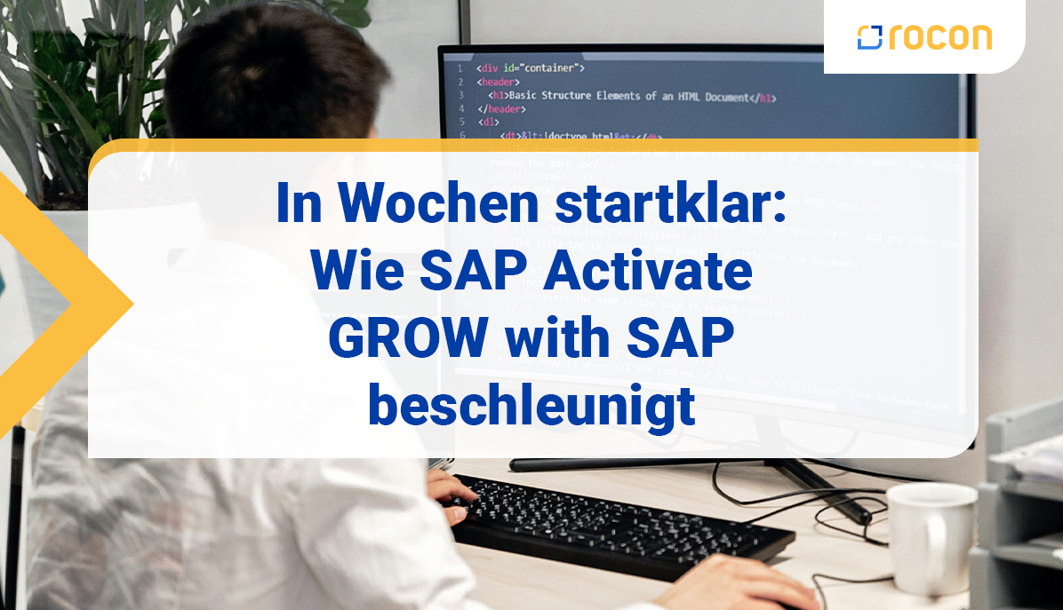 Artikeltitelbild In Wochen startklar Wie SAP Activate GROW with SAP beschleunigt