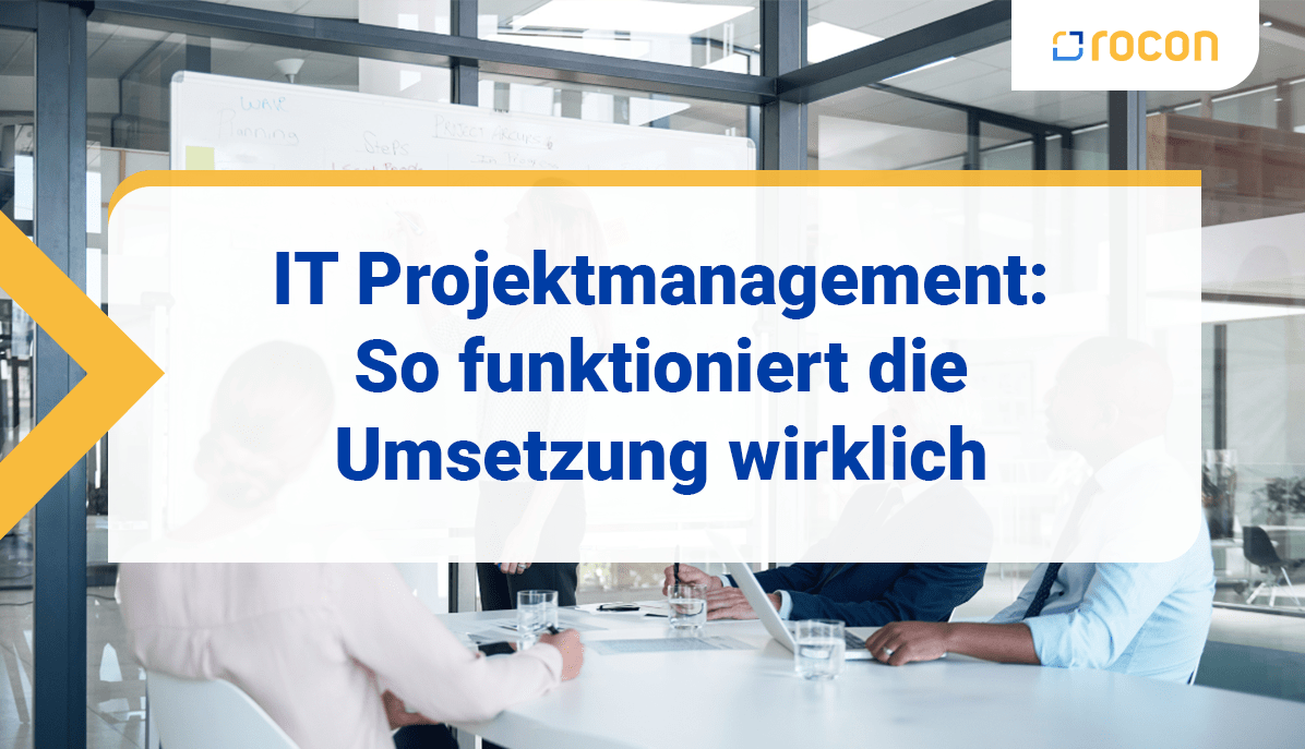 IT Projektmanagement Umsetzung wird aufgezeigt mit verschiedenen Herangehensweisen die zum Projektmanagement dazu gehören