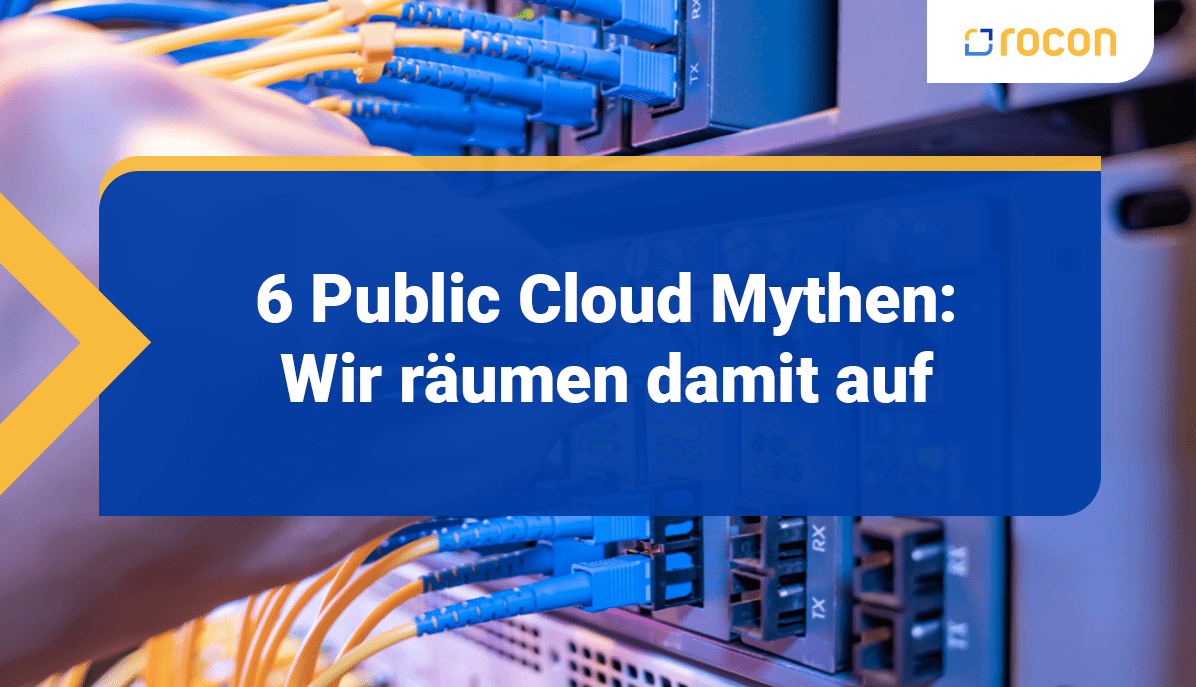 Eine Cloud mit mehreren Ausgangspunkten in blau hinterlegtem Hintergrund und zwei Gebäuden inklusive der Bildbeschriftung "6 Public Cloud Mythen"