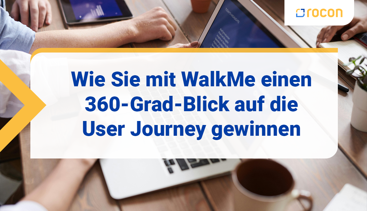 Titelbild Wie Sie mit Walk Me einen 360 Grad Blick auf die User Journey gewinnen