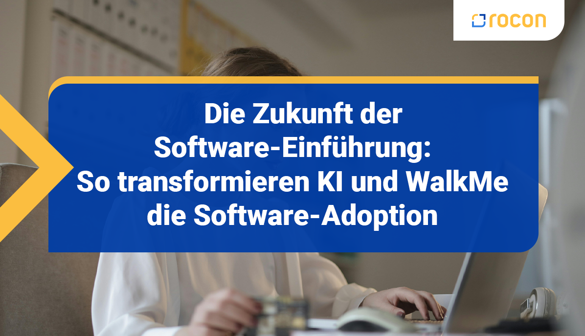 Titelbild Die Zukunft der Software Einfuehrung So transformieren KI und Walk Me die Software Adoption