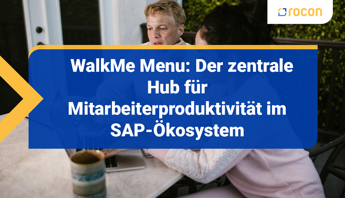 Titelbild Walk Me Menu Der zentale Hub fuer Mitarbeiterproduktivitaet im SAP Oekosystem