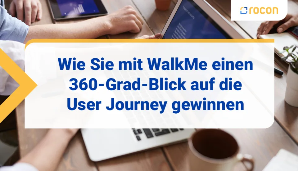 Titelbild Wie Sie mit Walk Me einen 360 Grad Blick auf die User Journey gewinnen