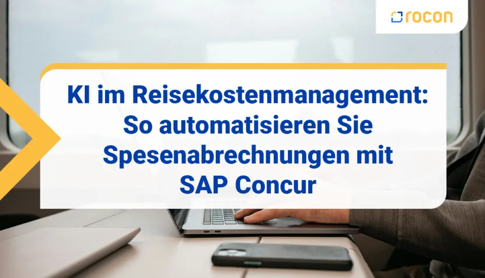 Titelbild KI im Reisekostenmanagement So automatisieren Sie Spesenabrechnungen mit SAP Concur