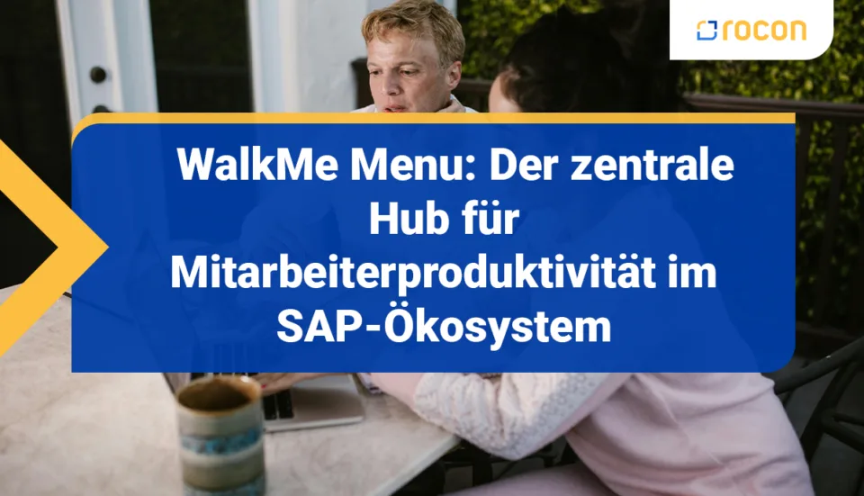 Titelbild Walk Me Menu Der zentale Hub fuer Mitarbeiterproduktivitaet im SAP Oekosystem