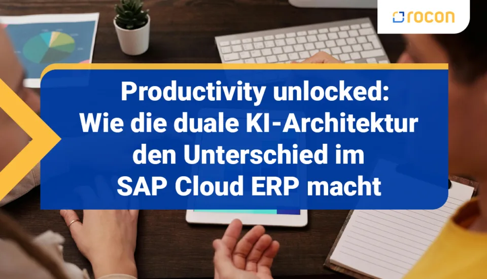 Titelbild Productivity unlocked Wie die duale KI Architektur de Unterschied im SAP Cloud ERP macht